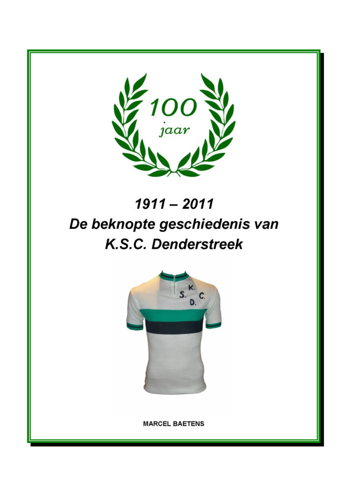 1911-2011 De beknopte geschiedenis van K.S.C. Denderstreek
